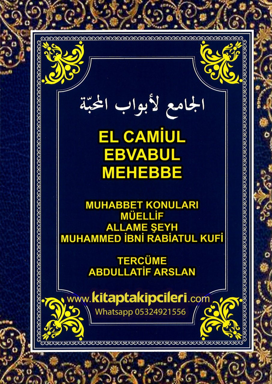 El Camiul Ebvabul Mehabbe, Muhabbet Konuları, Allame Şeyh Muhammed İbni Rabiatul Kufi, Abdullatif Arslan, 256 Sayfa