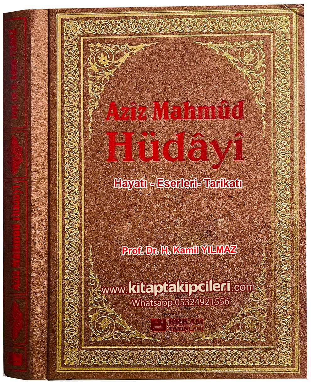 Aziz Mahmud Hüdayi, Hayatı Eserleri ve Celvetiyye Tarikatı, Kamil Yılmaz, Ciltli  328 Sayfa