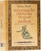 Efendimizin Dilinden Dualar Ve Zikirler, İmam Nesai, Amelül Yevm Vel Leyle, Büyük Boy 384 Sayfa