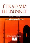 İtikadımız Ehli Sünnet, 736 İtikat Konusu, Abbas Yunal