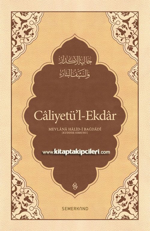 Caliyetül Ekdar ves Seyfül Bettar, Kederleri Gideren Keskin Kılıç, Mevlana Halidi Bağdadi, Ciltli