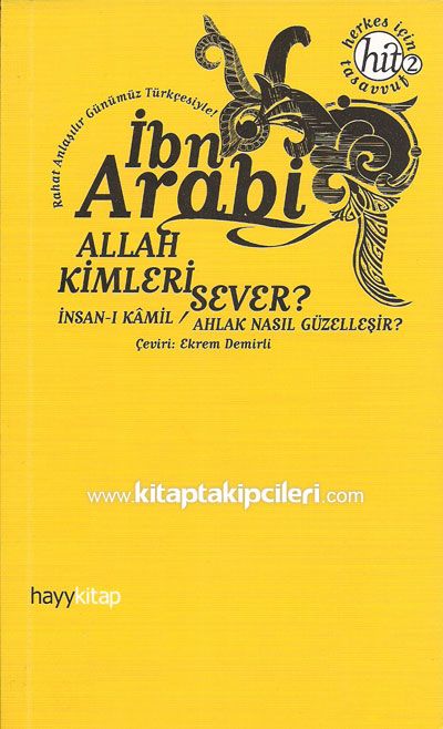 Allah Kimleri Sever İnsanı Kamil Ahlak Nasıl Güzelleşir? Muhyiddin İbn Arabi