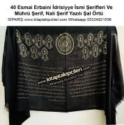 40 Esmai Erbaini İdrisiyye İsmi Şerifleri Ve Mührü Şerif, Nali Şerif Yazılı Şal Örtü