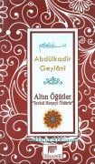 Tevhid Herşeyi Öldürür, Altın Öğütler, Abdulkadir Geylani, Ciltli