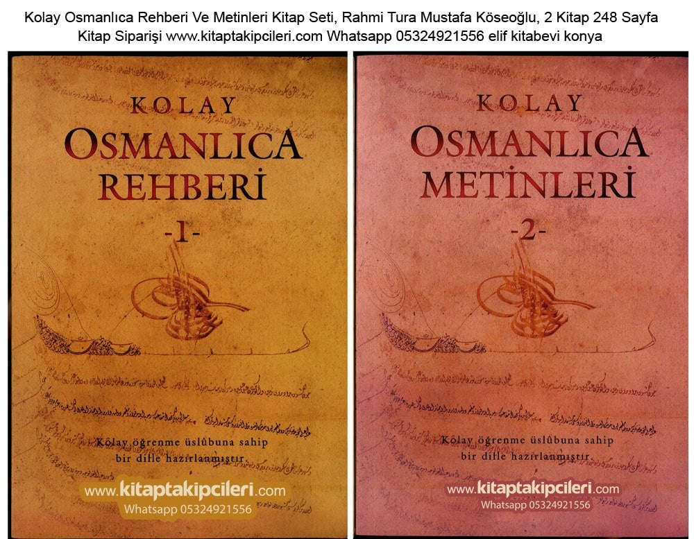Kolay Osmanlıca Rehberi Ve Metinleri Kitap Seti, Rahmi Tura Mustafa Köseoğlu, 2 Kitap 248 Sayfa