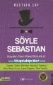 Söyle Sebastian, Hayatın Geri Vitesi Bozuktur, Subliminal Kitap, Mustafa Çay