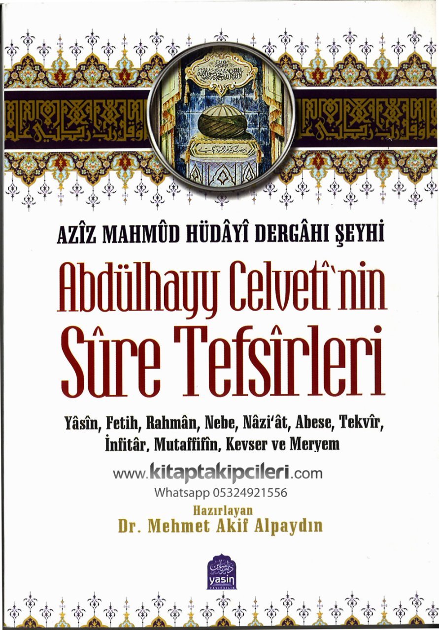 Abdülhayy Celvetinin Sure Tefsirleri, Aziz Mahmud Hüdayi Dergahı Şeyhi Toplam 11 Surenin Tefsiri