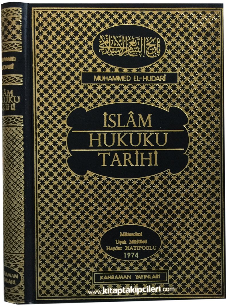 İslam Hukuku Teşri Tarihi Tercümesi, Muhammed El Hudari, Haydar Hatipoğlu, 1974 Yılı Baskısı