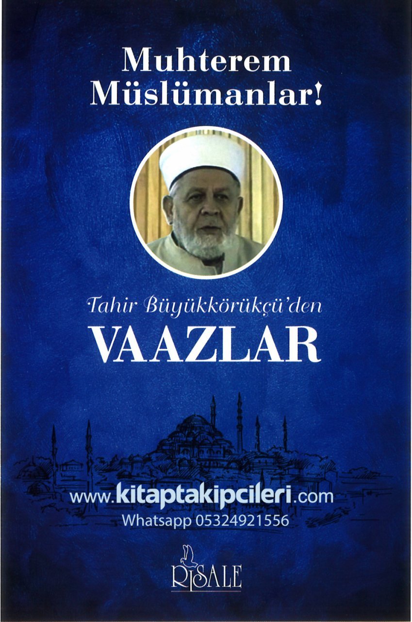 Tahir Büyükkörükçüden Vaazlar, Muhterem Müslümanlar