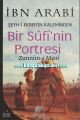 Bir Sufinin Portresi Zunnuni Mısri, Şeyhi Ekber Muhyiddin İbn Arabi