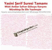 El Yazması Yasini Şerif Suresi Tamamı Miski Amber Safran Gülsuyu Karışımı Mürekkep İle Elle Yazılmıştır