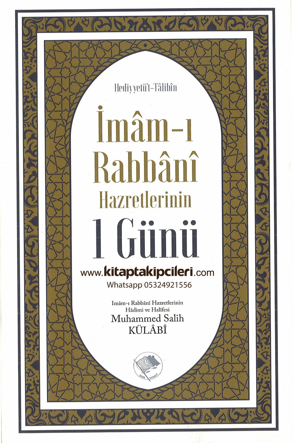 Hediyyetüt Talibin, İmamı Rabbani Hazretlerinin 1 Günü Evradı Şerifi, Günlük Amelleri ve Bazı Duaları, Türkçe Arapça, Mevlana Muhammed Salih Külabi k.s