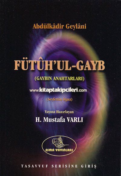 Fütühul Gayb Gaybın Anahtarları, Abdülkadir Geylani, Mustafa Varlı