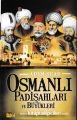 Osmanlı Padişahları ve Büyükleri Adem Suad