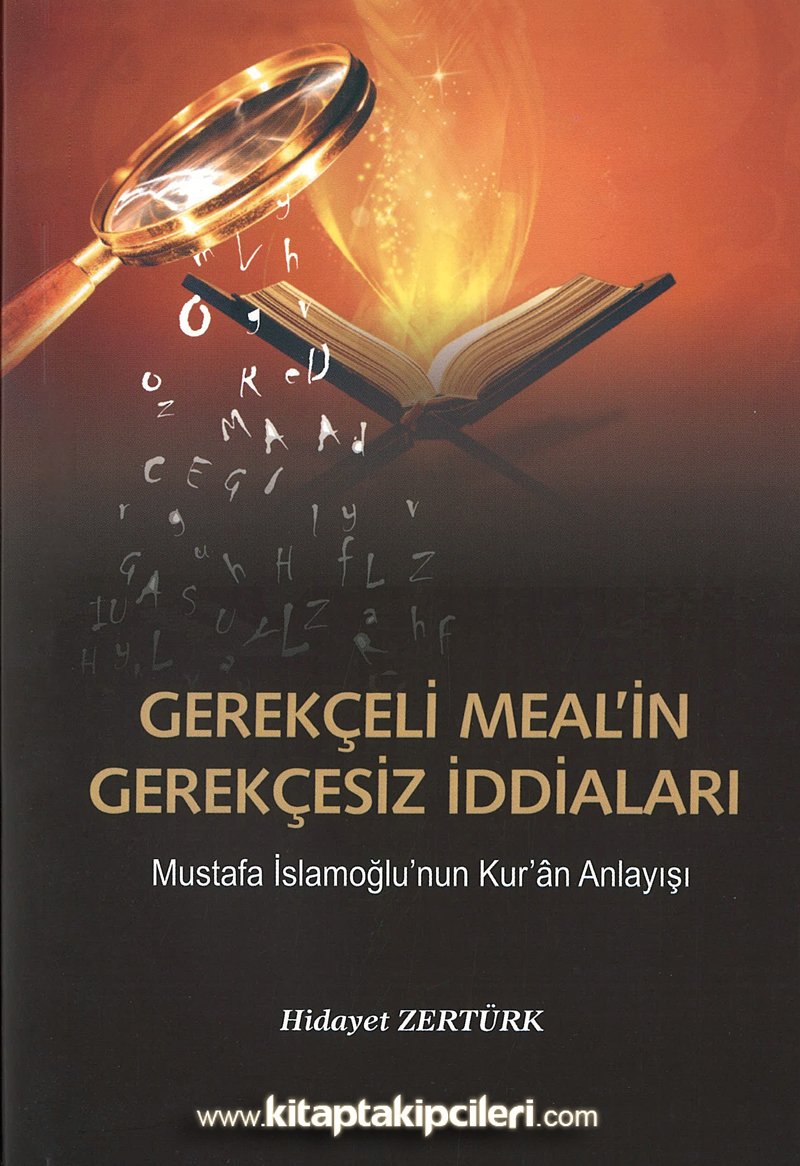 Gerekçeli Mealin Gerekçesiz İddiaları, Hidayet Zertürk, Mustafa İslamoğlu'nun Mealine Reddiyeler