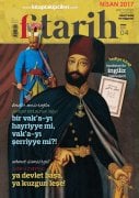 Fi Tarih Dergisi NİSAN 2017 Sayısı, Ya Devlet Başa, Ya Kuzgun Leşe, Hindistanda İngiliz Hakimiyeti Türkçe Osmanlıca KİTAP HEDİYE