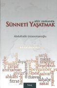 Ahir Zamanda Sünneti Yaşatmak, Abdulhalik Ustaosmanoğlu