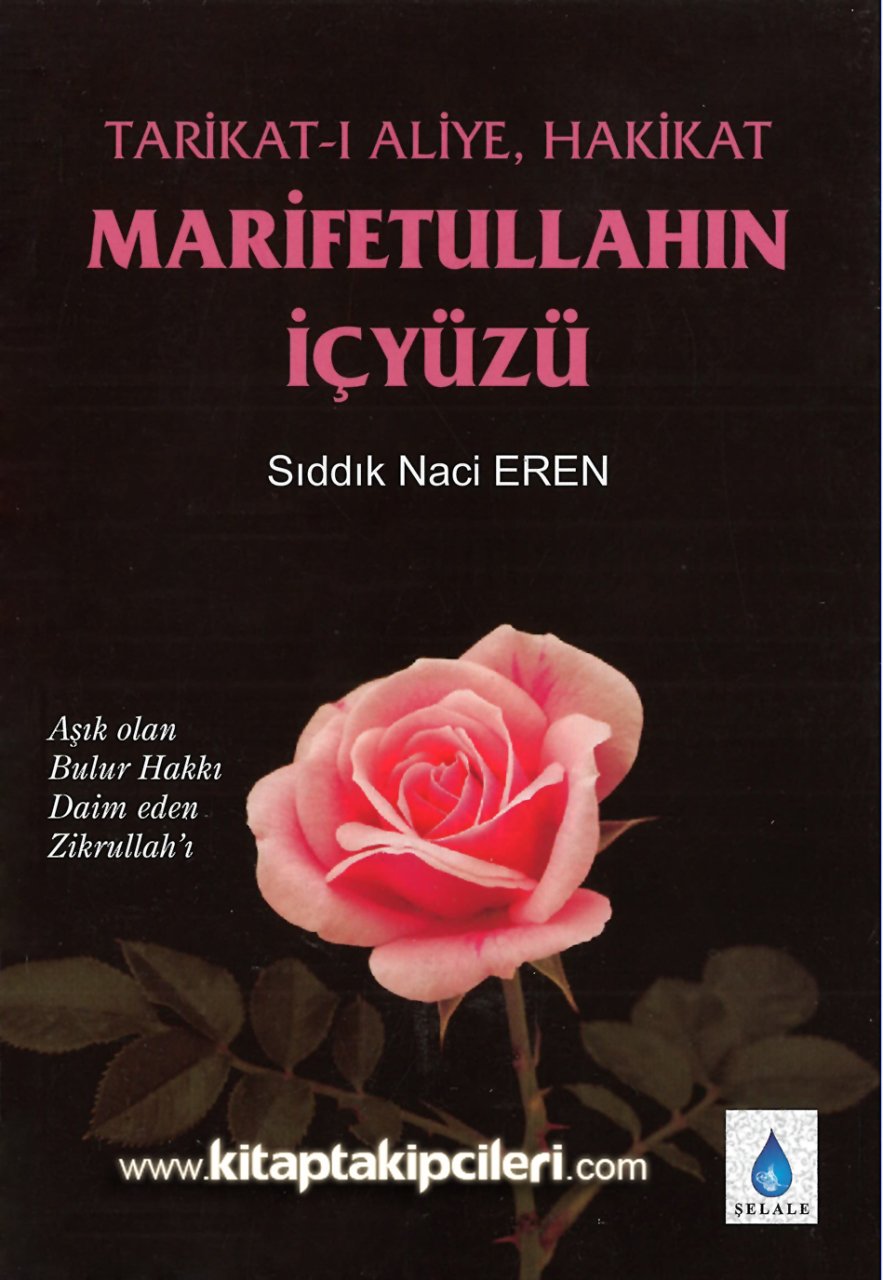 Marifetullahın İç Yüzü, Tarikatı Aliye, Hakikat, Sıddık Naci Eren 496 Sayfa