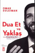 Dua Et Ve Yaklaş, Omar Suleıman, Duaların Arapça Türkçe Okunuşu Ve Mealleri