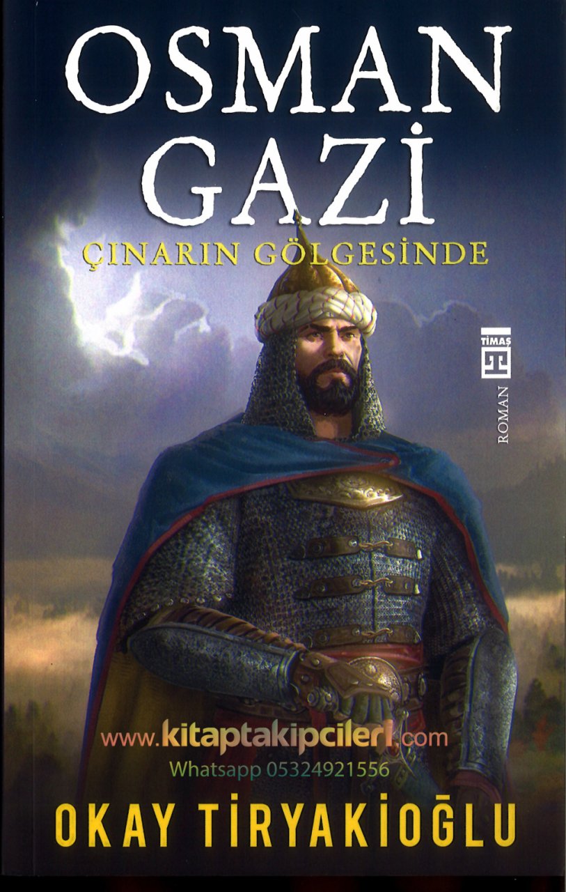 Osman Gazi, Çınarın Gölgesinde Bir Kuruluş Destanı, Okay Tiryakioğlu, 408 Sayfa