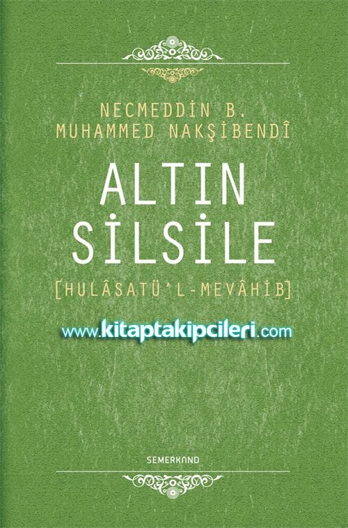 Altın Silsile, Hulasatül Mevahib, Necmeddin B. Muhammed Nakşibendi, Ciltli