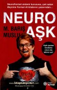 Neuro Aşk, M. Barış Muslu, Aşkı Şansa Bırakma Onunda Bilimi Var!