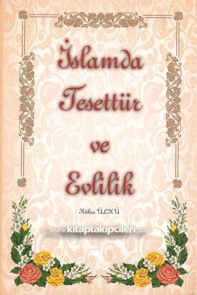 İslamda Tesettür ve Evlilik, Kübra Ülkü