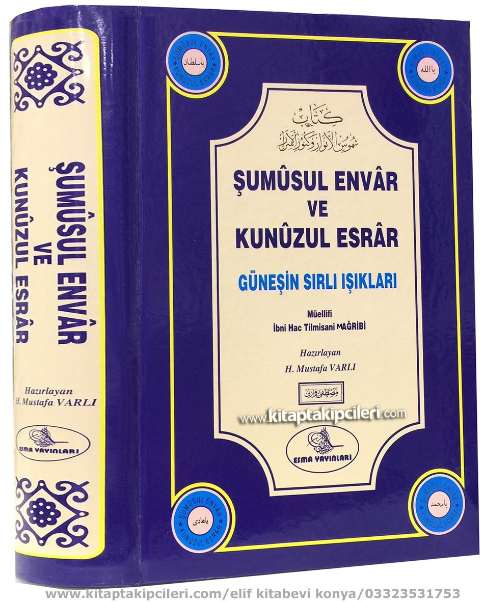Şumusul Envar Ve Kunuzul Esrar, Güneşin Sırlı Işıkları, İbni Hac Tilmisani Mağribi, Tercüme H. Mustafa Varlı