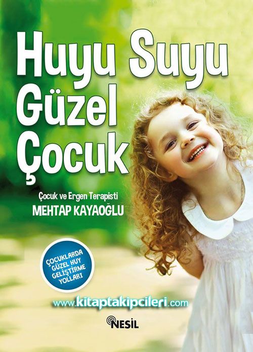 Huyu Suyu Güzel Çocuk, Çoçuklarda Güzel Huy Geliştirme Yolları, MEHTAP KAYAOĞLU