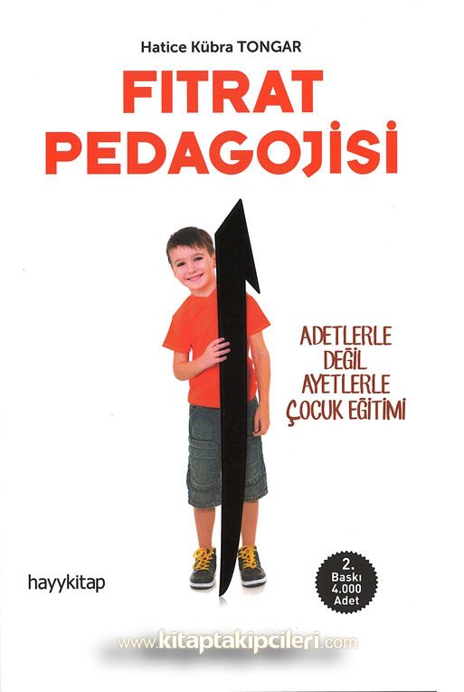 Fıtrat Pedagojisi, Adetlerle Değil Ayetlerle Çocuk Eğitimi, HATİCE KÜBRA TONGAR