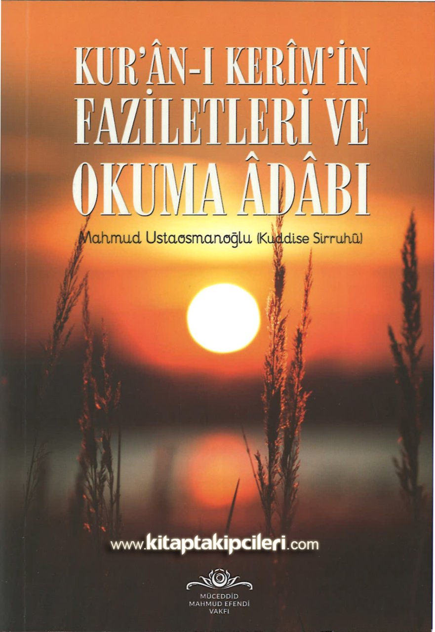 Kuranı Kerimin Faziletleri Ve Okuma Adabı, Mahmut Ustaosmanoğlu Efendi K.s