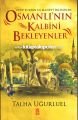 Osmanlının Kalbini Bekleyenler, Eyüp Sultan'ın Manevi İkliminde, Renkli Resimli, TALHA UĞURLUEL