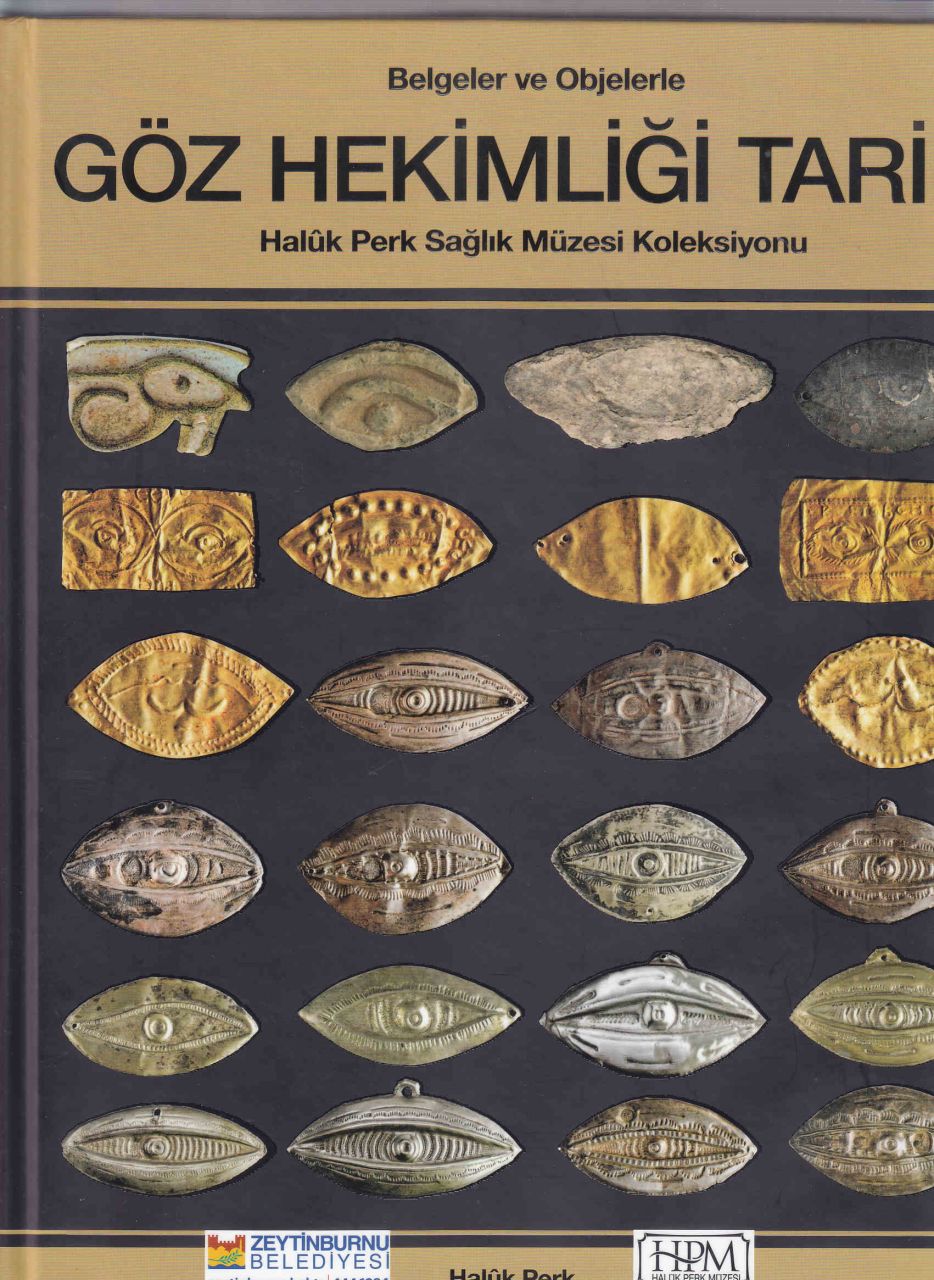 Göz Hekimliği Tarihi , belgelerle ve objelerle