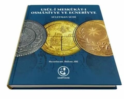 Usûl-i Meskûkât-ı Osmâniyye ve Ecnebiyye Kitabı