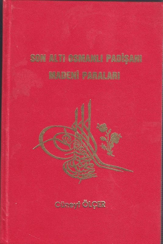 Son Altı Osmanlı Padişahı Madeni Paraları - CÜNEYT ÖLÇER