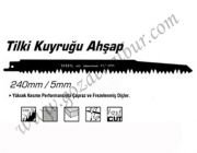 KILIÇ TESTERE AĞZI AHŞAP İÇİN 240 mm