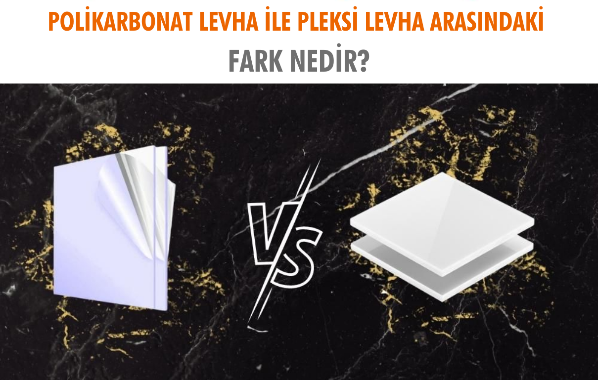 Polikarbonat vs Pleksi Levha