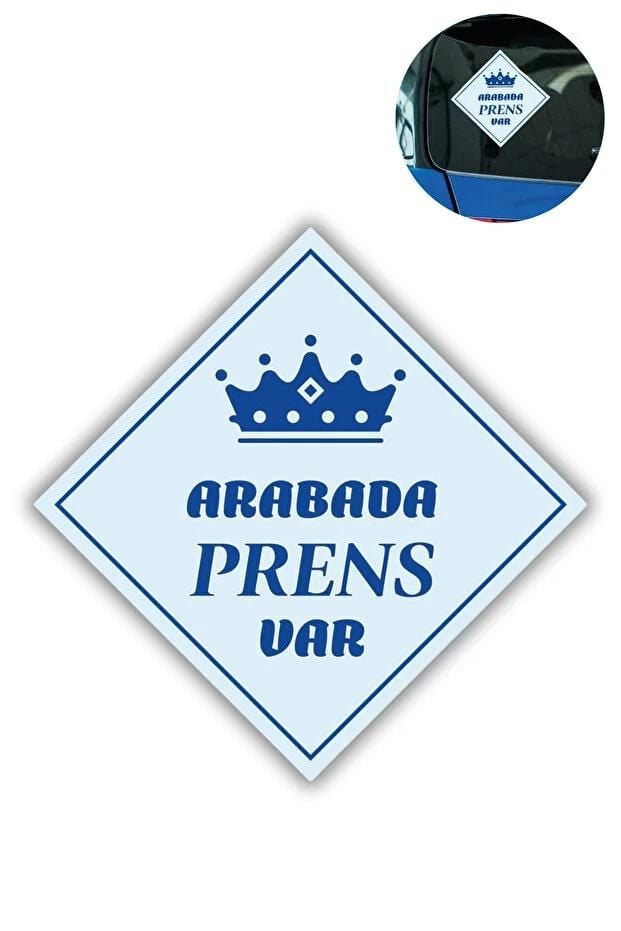 &Quot;Arabada Prens Var&Quot; Stickerı – 10X10 Cm Araba Camı Uyarı Etiketi