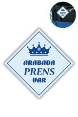 "ARABADA PRENS VAR" Stickerı – 10x10 Cm Araba Camı Uyarı Etiketi