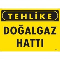 Tehlike Doğalgaz Hattı Uyarı Levhası 25x35 KOD:753