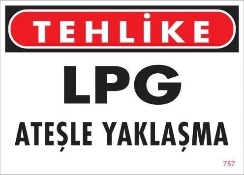LPG Ateşle Yaklaşma Uyarı Levhası 25x35 KOD:757