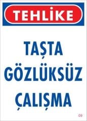 Gözlüksüz Çalışma Uyarı Levhası 25x35 KOD:9