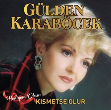 GÜLDEN KARABÖCEK - HEDİYEM OLSUN - KISMETSE OLUR * LP