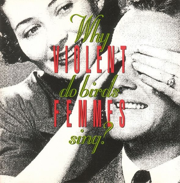VIOLENT FEMMES - WHY DO BIRDS SING - LP