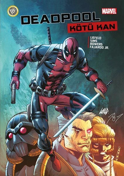DEADPOOL - KÖTÜ KAN - ÇİZGİ ROMAN