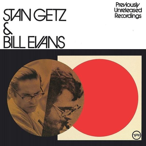 STAN GETZ AND BILL EVANS - PREVIOUSLY UNRELEASED RECORDINGS - LP