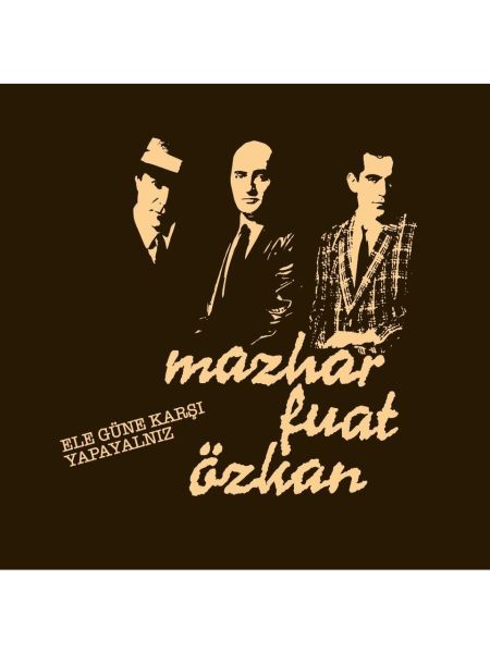 MFÖ - MAZHAR FUAT ÖZKAN - ELE GÜNE KARŞI YAPAYALNIZ - LP