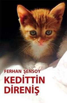 FERHAN ŞENSOY - KEDİTTİN DİRENİŞ
