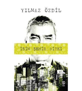 Yılmaz Özdil - İsim Şehir Bitki