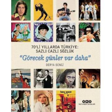 Derya BENGİ - Görecek Günler Var Daha - 70'li Yıllarda TÜRKİYE